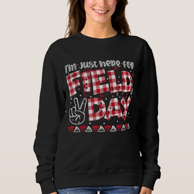 I'm Just Here For Field Day Buffalo Plaid Last Day Sweatshirt (Front)