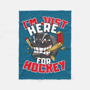I'm Just Here For Hockey Funny Quote Hockey Lover Fleece Blanket