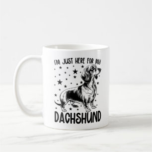 I'm Just Here For My Dachshund Funny Dachshund Dog Coffee Mug