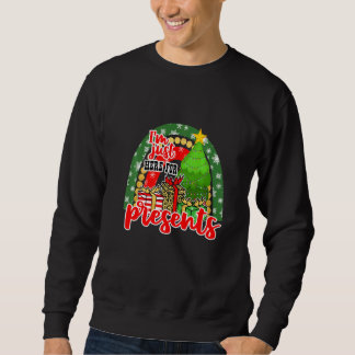 Im Just Here For Presents 2 Chistmas Holidays Déco Sweatshirt