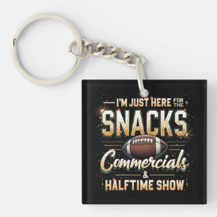 I'm Just Here for Snacks Commercials Halftime Show Key Ring