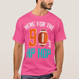 Im Just Here For The 90'S Hip Hop Football T-Shirt