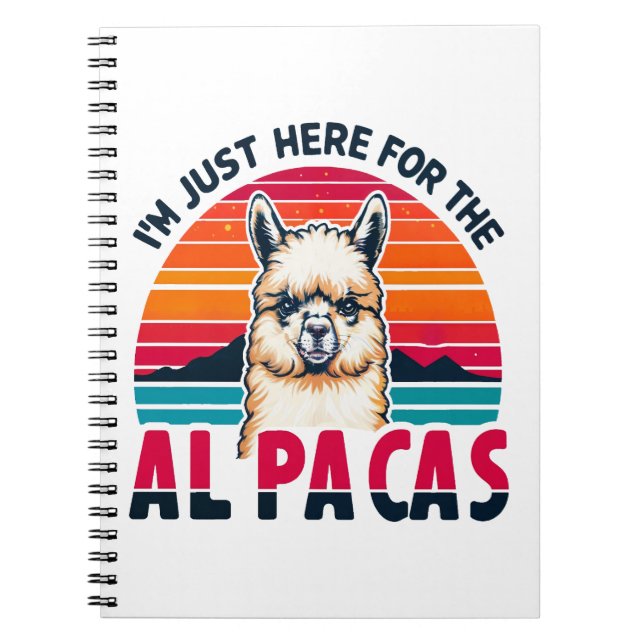 I'm Just Here For The Alpacas Funny Alpaca Lovers Notebook (Front)