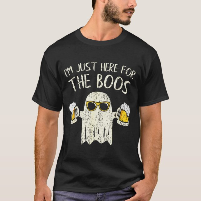 Im Just Here For The Boos Funny Gift Halloween Gho T-Shirt (Front)
