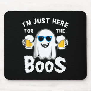 I'm Just Here For The Boos Funny Halloween Beer Lo Mouse Pad