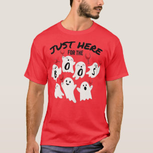 Im Just Here for the Boos Funny Halloween Cute Gho T-Shirt