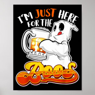 Im Just Here for the Boos Funny Halloween Ghost Poster