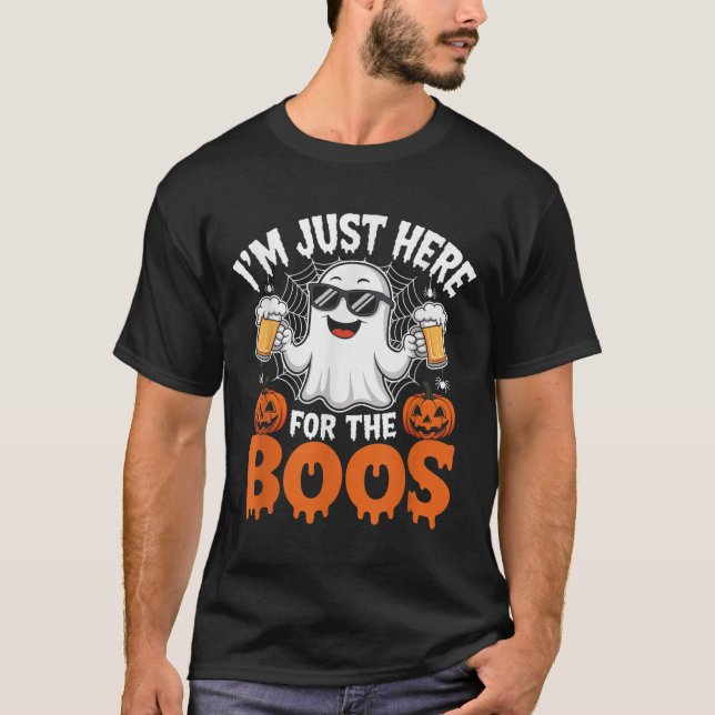 I'm Just Here For The Boos Funny Halloween Ghost  T-Shirt (Front)