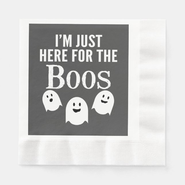 I'm Just Here for the Boos - Funny Halloween Party Napkin (Front)