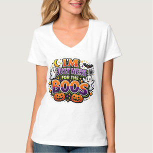 I'M JUST HERE FOR THE BOOS Funny Halloween T-Shirt