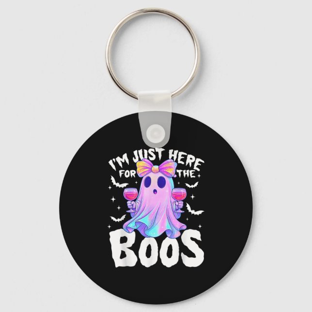 Im Just Here For The Boos Ghost Cute Funny Hallowe Key Ring (Front)
