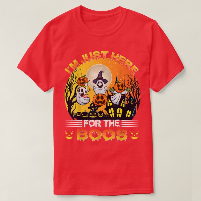 Im Just Here For The Boos Ghost Halloween Party Wo T-Shirt (Design Front)