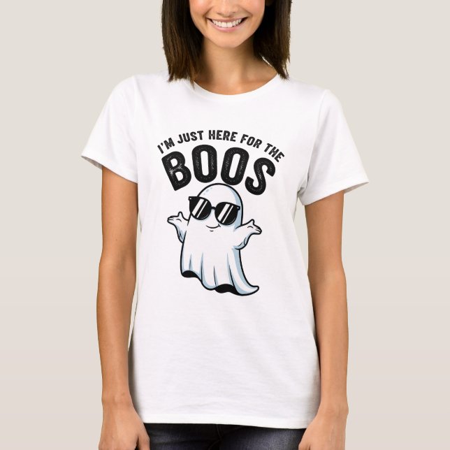 "I'm Just Here for the Boos" Ghost T-Shirt (Front)