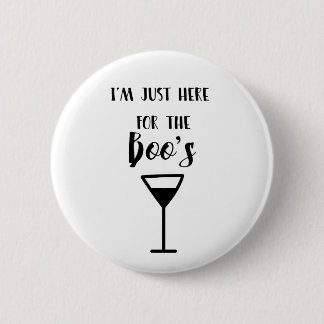 I'm Just Here for the Boo's Halloween Buttons