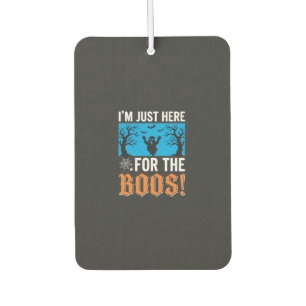 I'm Just Here For The Boos Halloween Design_1 Car Air Freshener