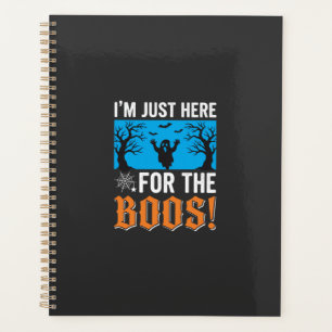 I'm Just Here For The Boos Halloween Design_1 Planner
