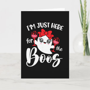 I'm Just Here For The Boos Halloween Women Ghost C Card