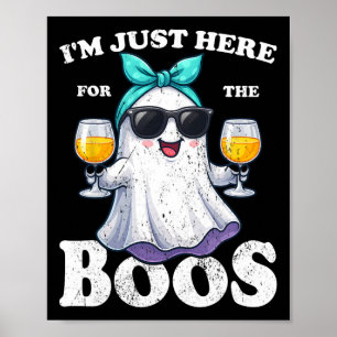I'm Just Here For The Boos Halloween Women Ghost C Poster