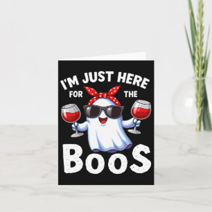 I'm Just Here For The Boos Halloween Women Ghost V Card