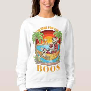 I'm Just Here For The Boos Sweatshirt