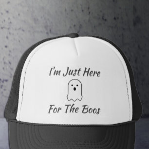 I'm Just Here For The Boos Trucker Hat