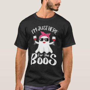 I'm Just Here For The Boos Wine  Halloween Adult W T-Shirt