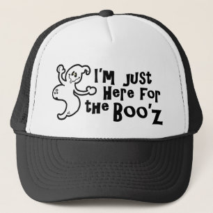 "I'm Just Here for the Boo'z" Trucker Hat