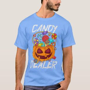 IM Just Here for The Candy Funny Candy Dealer Fami T-Shirt