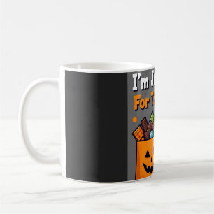 I'm Just Here For The Candy Funny Halloween Card w Coffee Mug