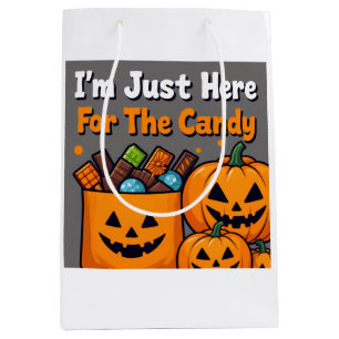 I'm Just Here For The Candy Funny Halloween Card w Medium Gift Bag