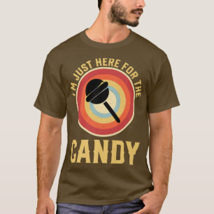 I'm Just Here For The Candy Funny Halloween Party  T-Shirt