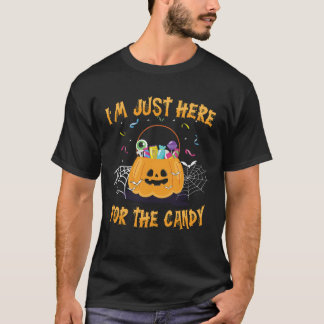 I'm Just Here For The Candy Funny Halloween Pun T-Shirt