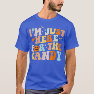 Im Just Here For The Candy Groovy Halloween Costum T-Shirt