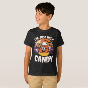 I'M JUST HERE FOR THE CANDY   Happy Halloween T-Shirt
