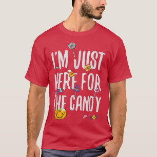 I'm Just Here For The Candy Trick Treat Halloween T-Shirt
