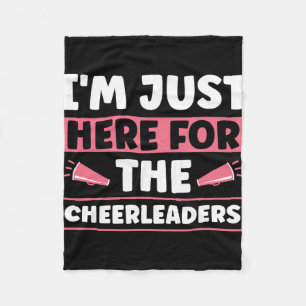 I'm Just Here For The Cheerleaders _1  Fleece Blanket