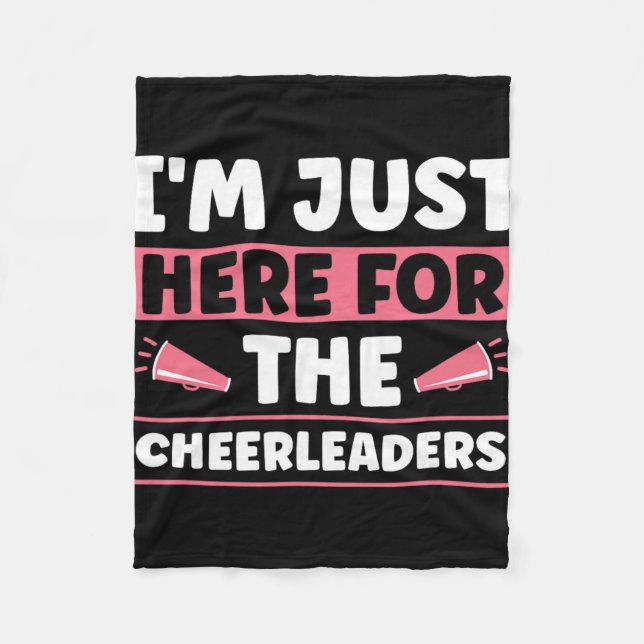 I'm Just Here For The Cheerleaders _1  Fleece Blanket (Front)