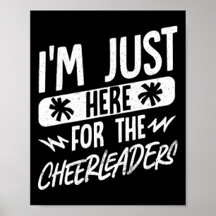 I'm Just Here For The Cheerleaders  Poster