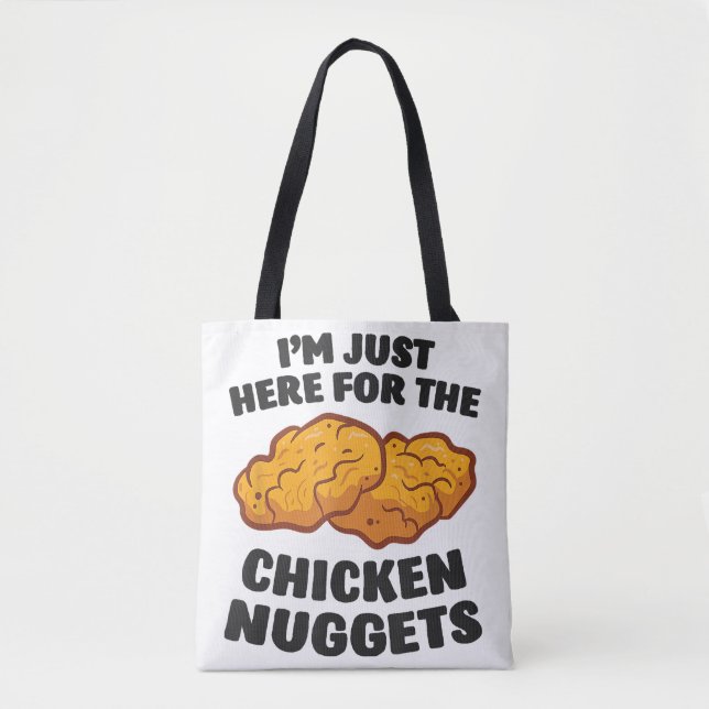 I'm Just Here For The Chicken Nuggets Tote Bag (Front)