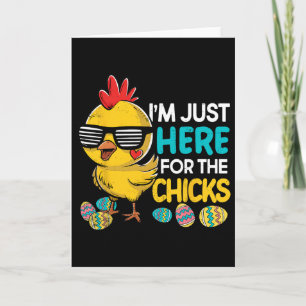 Im Just Here For The Chicks Easter Boys Kids Toddl Card