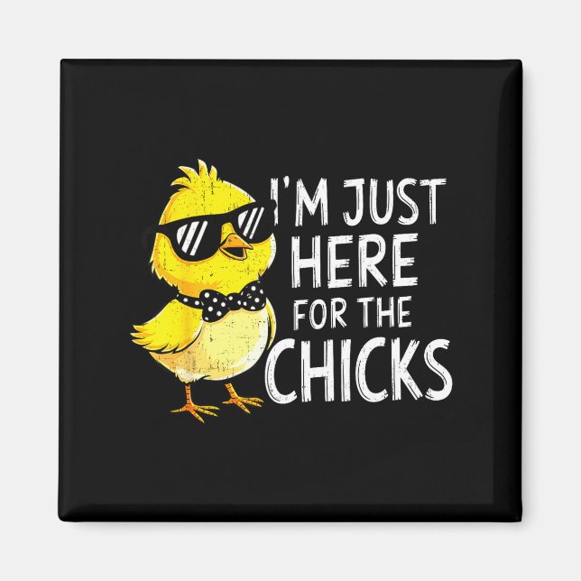 Im Just Here For The Chicks Easter For Toddler Boy Magnet (Front)