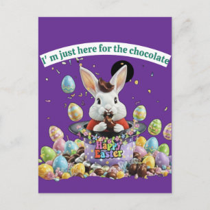I'm just here for the chocolate-Cute Easter bunny  Postcard