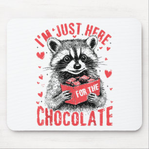 I'm Just Here For The Chocolate Funny Raccoon Vale Mouse Pad