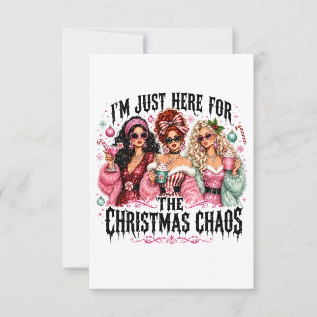 I'm Just Here for the Christmas Chaos Card (Front)