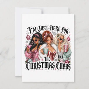 I'm Just Here for the Christmas Chaos Invitation