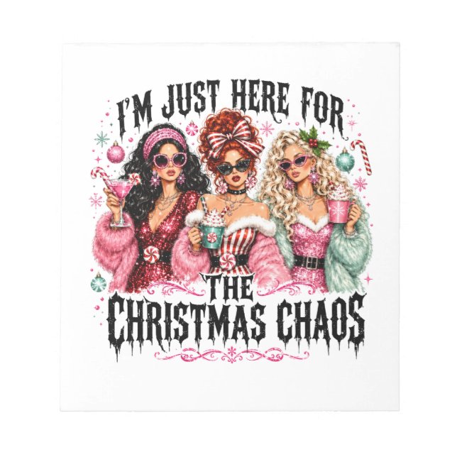 I'm Just Here for the Christmas Chaos Notepad (Front)