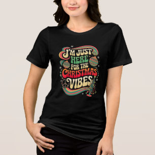 I'm Just Here for the Christmas Vibes Retro Shirt