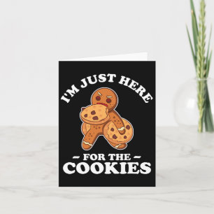 I'm Just Here For The Cookies T Shirt Christmas Ki Card