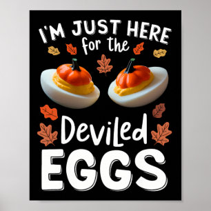 I'm Just Here For The Deviled Eggs 1  Poster