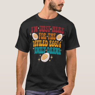 I'M Just Here For The Deviled Eggs  Family Drama V T-Shirt